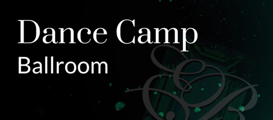 Dance Camp: Ballroom | Saturday May 2nd