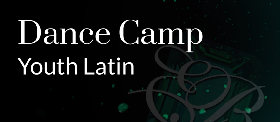 Dance Camp: Youth Latin | Saturday May 2nd